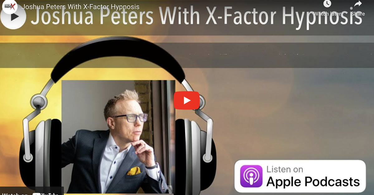 Business RadioX – Joshua Peters With X-Factor Hypnosis – Joshua Rey Hypnotherapy