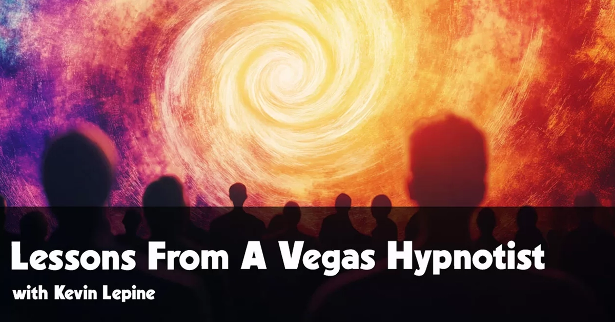 Lessons From a Vegas Hypnotist