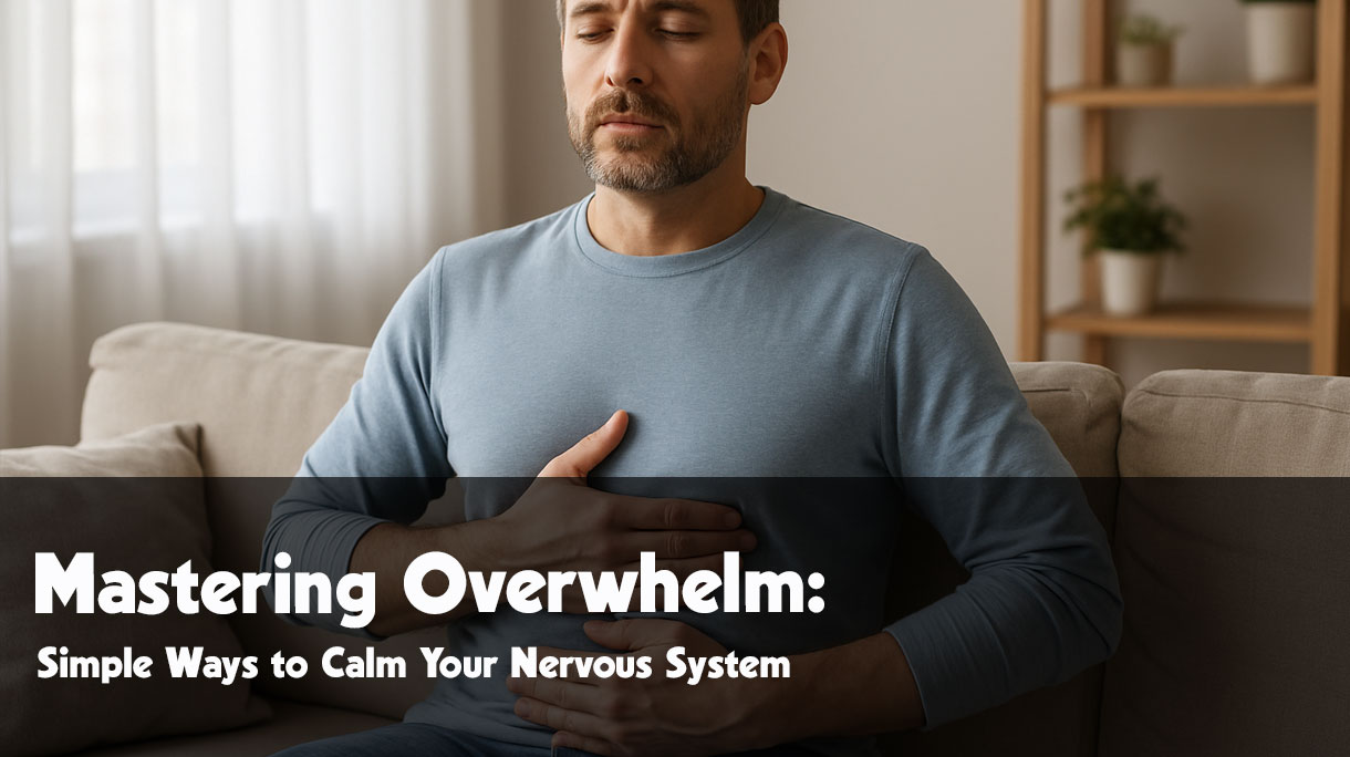Mastering Overwhelm